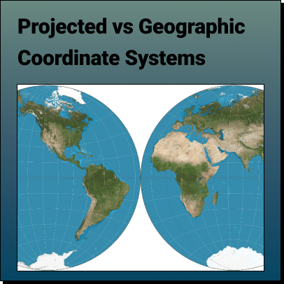 projected vs geographic coordinate systems