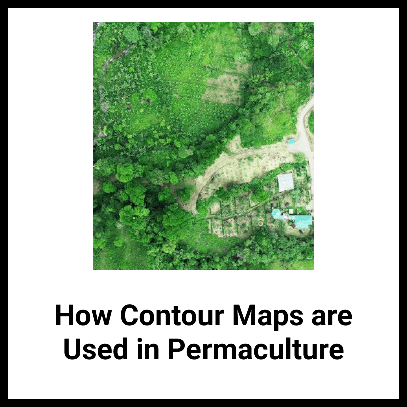 How Contour Maps are Used in Permaculture