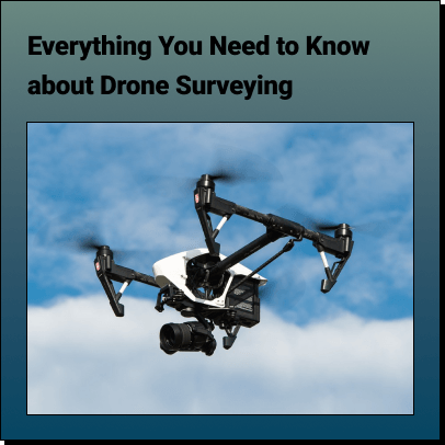 Everything You Need to Know about Drone Surveying
