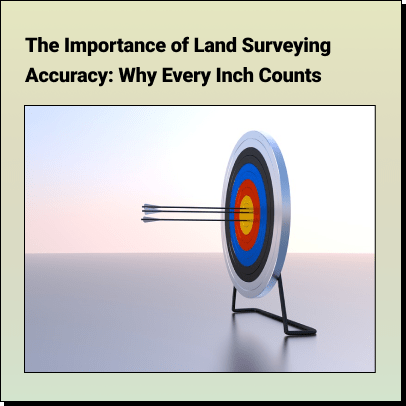 The Importance of Land Surveying Accuracy