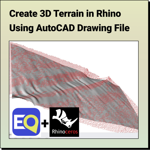 Create 3D Terrain in Rhino with AutoCAD Contours from Eqautor